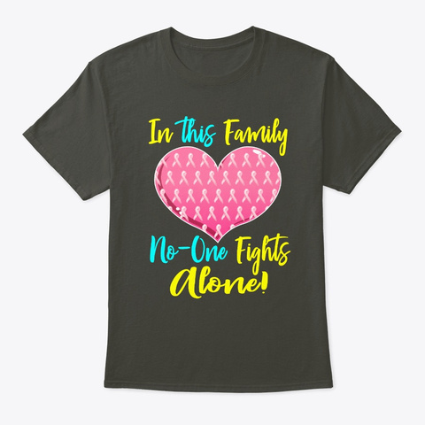 Breast Cancer Awarenes No One Fights Smoke Gray T-Shirt Front