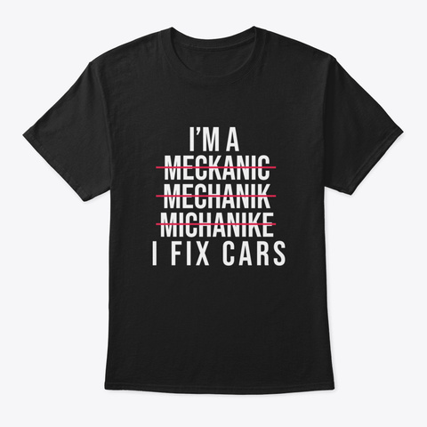 I Fix Cars Black T-Shirt Front