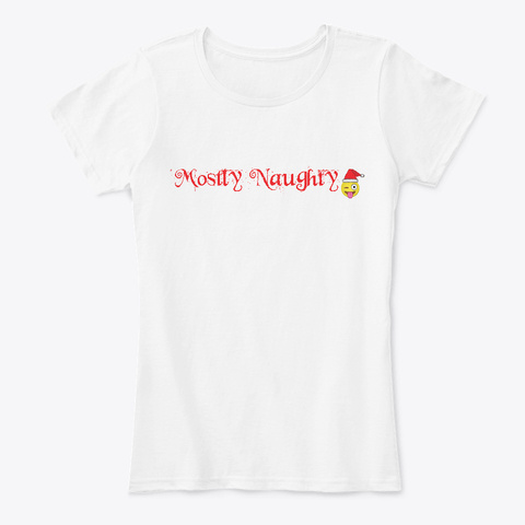 Mostly Naughty White T-Shirt Front