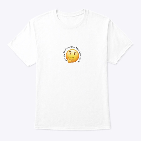 Find Something To Do White áo T-Shirt Front