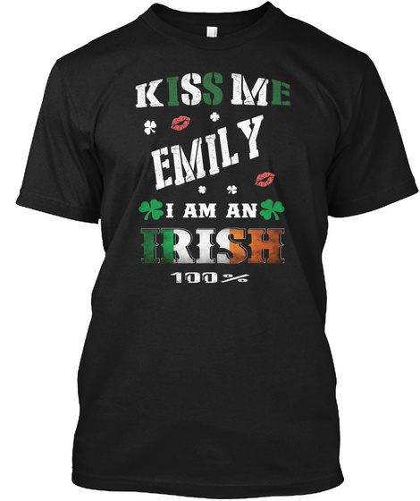 Emily Kiss Me I'm Irish Black T-Shirt Front