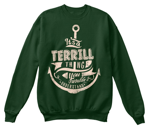 It's A Terrill Thing You Wouldn't Understand Deep Forest  T-Shirt Front