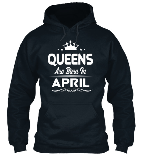 Queen Are Born In April French Navy T-Shirt Front