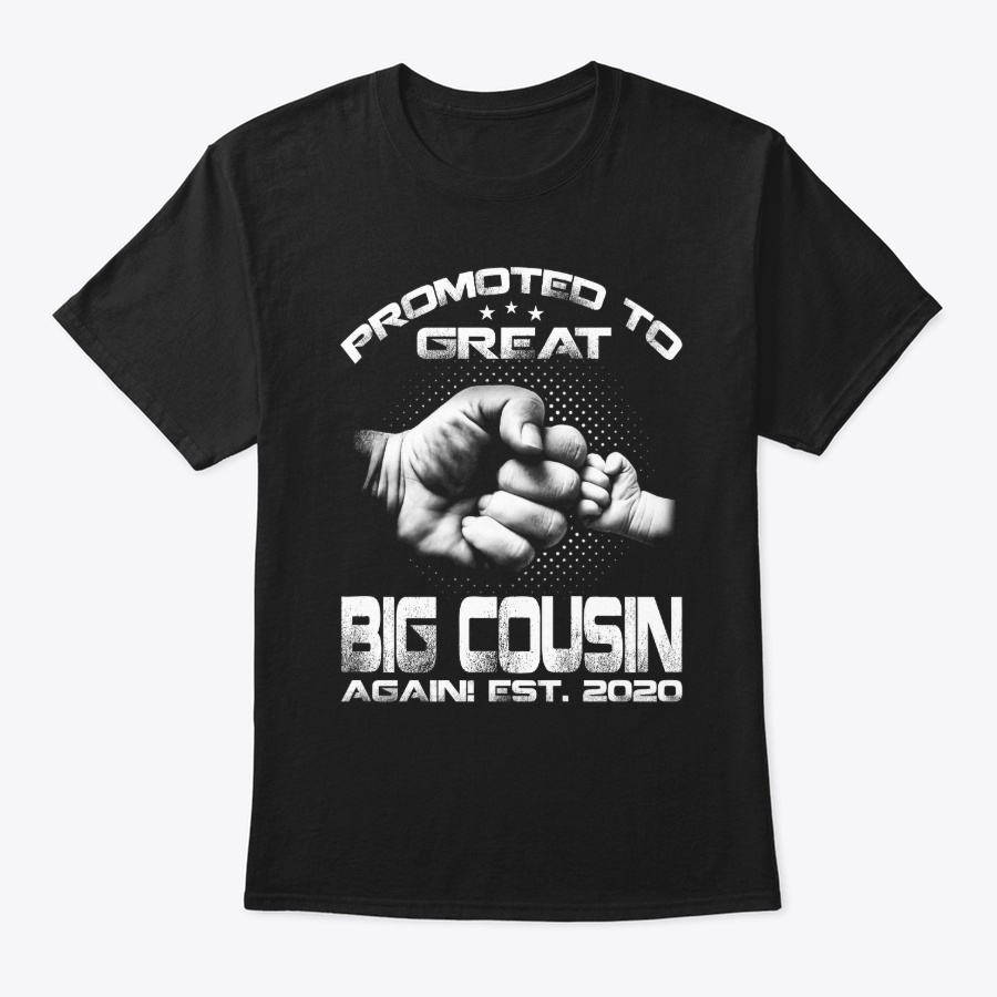 Promoted To Great Big Cousin Again 2020 Unisex Tshirt