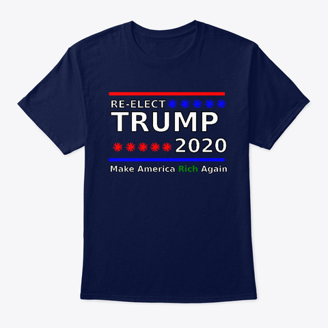 Trump 2020 Rich Again Navy T-Shirt Front