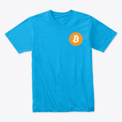Bitcoin Ts Turquoise T-Shirt Front