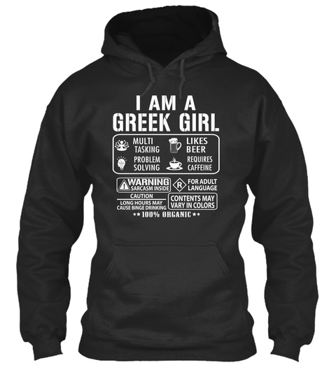 I Am A Greek Girl Multi Tasking Likes Beer Problem Solving Requires Caffeine Warning Sarcasm Inside R For Adult... Jet Black T-Shirt Front