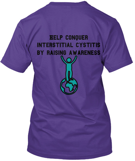 Help Conquer Interstitial Cystitis By Raising Awarenesses Purple T-Shirt Back