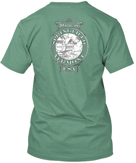 Made In Springfield Vermont Usa Green T-Shirt Back