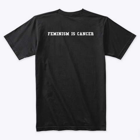 Feminism Is Cancer Black Maglietta Back