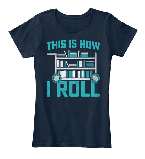 This Is How I Roll New Navy T-Shirt Front