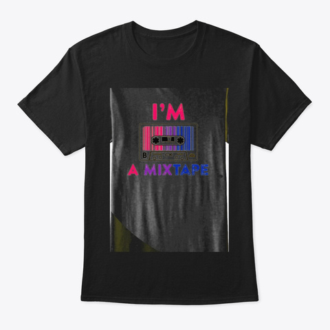 Im A Mixtape Bisexual Pride Lgbt T Shirt Black T-Shirt Front