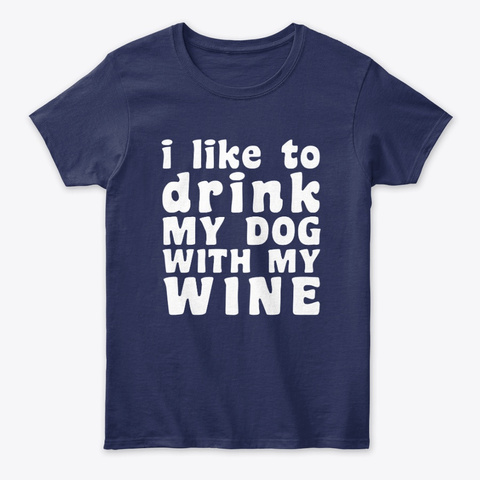 i like to drink my dog with my wine Unisex Tshirt
