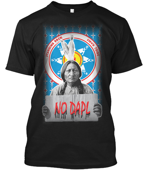 Standing Back $10ux Tribe No Dapl Black T-Shirt Front