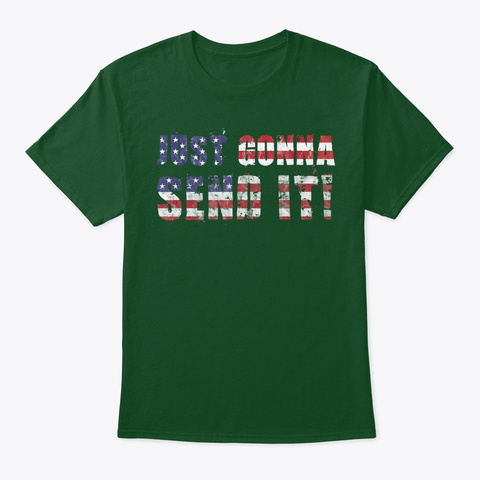 Just Gonna Send It T-shirt American