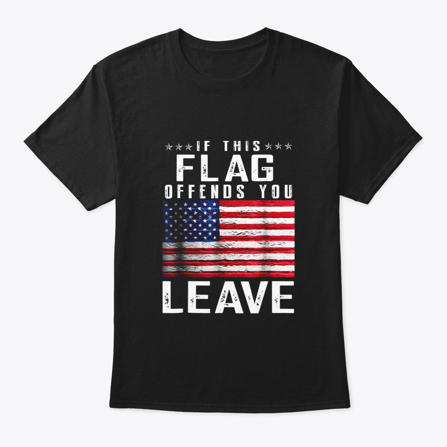 If This Flag Offends You Leave T Shirt Unisex Tshirt