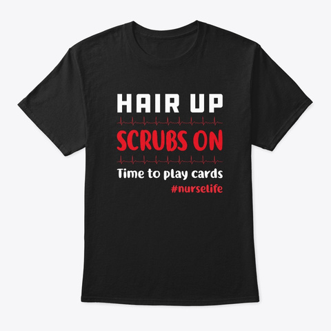 Hair Up Scrubs On Time To Play Card Tee Black T-Shirt Front