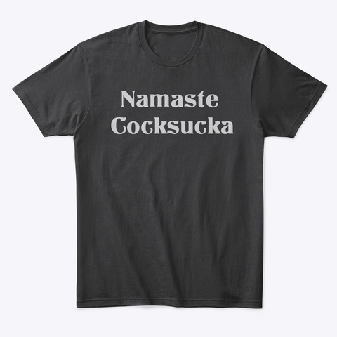 Namaste Cocksucka Black T-Shirt Front