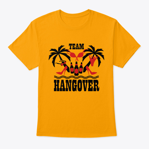 20 Team Hangover Palm Beach Party Funny Gold T-Shirt Front