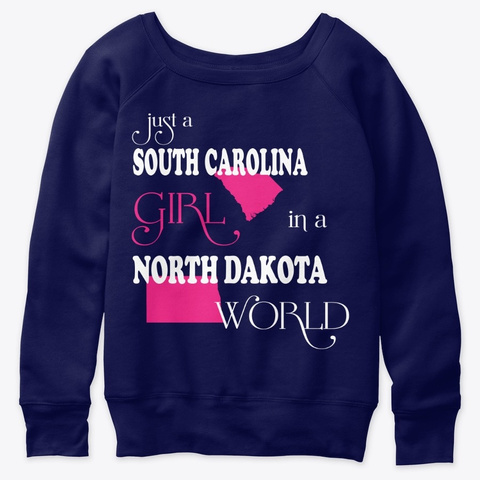 South Carolina Girl In A North Dakota Navy  T-Shirt Front