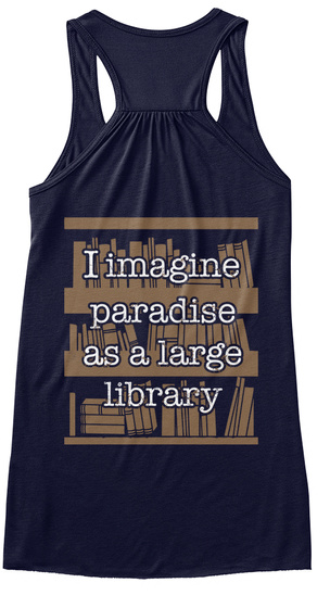 I Imagine Paradise As A Large Library Midnight T-Shirt Back