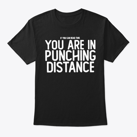 You Can Read This You Punching Distance Black Camiseta Front