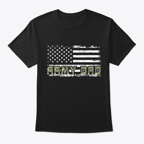 Proud Army Dad United States Usa America Black T-Shirt Front