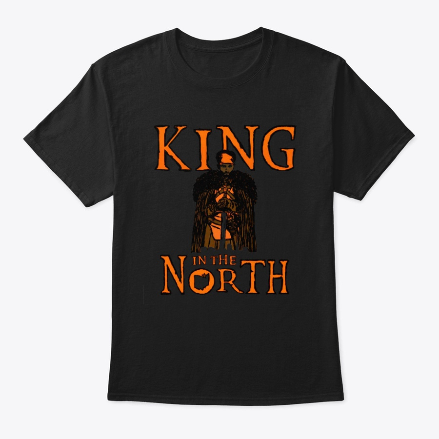 King in the North T-Shirt Unisex Tshirt