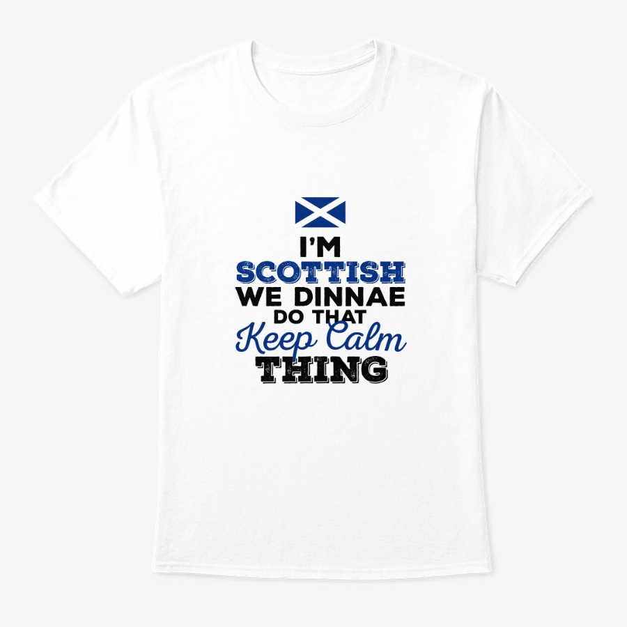 Scottish keep calm We Dinnae do that. Unisex Tshirt