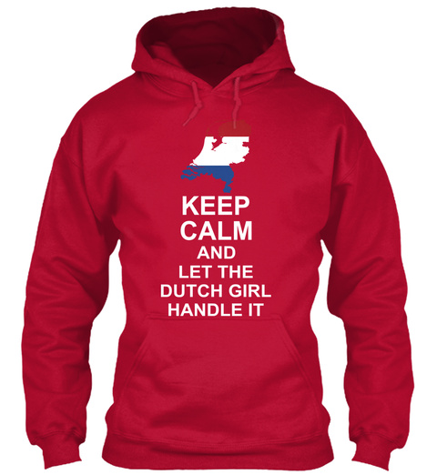 Keep Calm And Let The Dutch Girl Handle It Fire Red T-Shirt Front