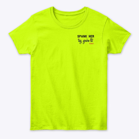 Tag, You're Lit Safety Green T-Shirt Front
