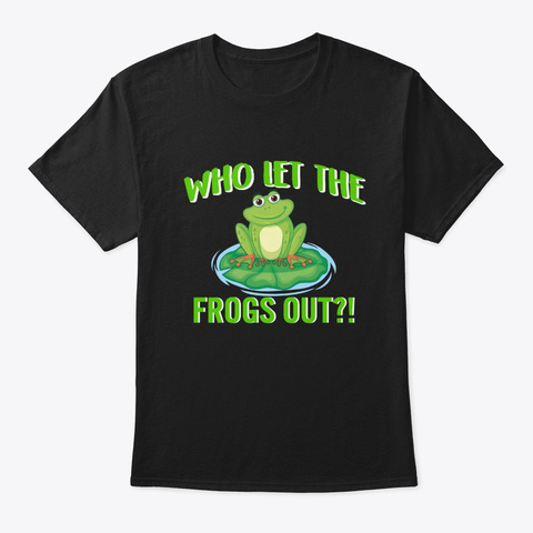 Funny Let The Frogs Out Plague Pesach Black T-Shirt Front