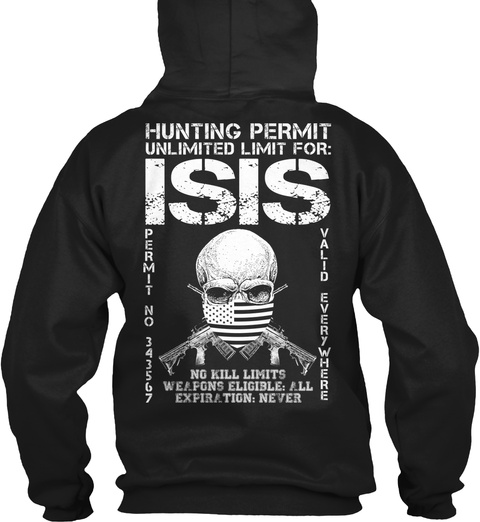 Hunting Permit Unlimited Limit For: Isis Permit No 343567 Valid Everywhere No Kill Limits Weapons Eligible: All... Black T-Shirt Back