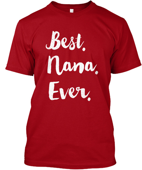 Best Nana Ever  Deep Red Maglietta Front