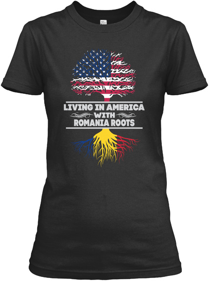 America With Romania Roots Shirts Black T-Shirt Front