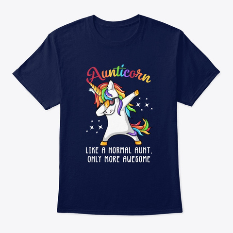 Aunticorn Normal Aunt Only More Awesome Navy T-Shirt Front