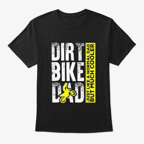 Cool Dirt Bike Dad T Shirt Fathers Day Black T-Shirt Front