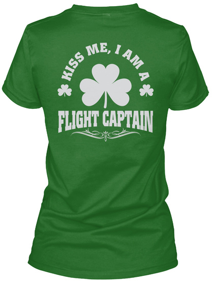 Kiss Me, I'm Flight Captain Patrick's Day T Shirts Irish Green T-Shirt Back