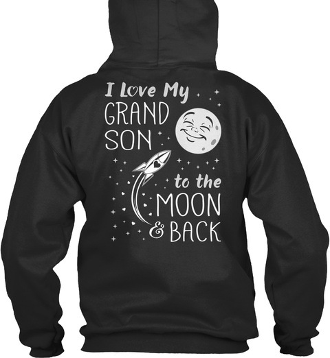 Grandkids Are Wonderful I Love My Grand Son To The Moon & Back Jet Black T-Shirt Back