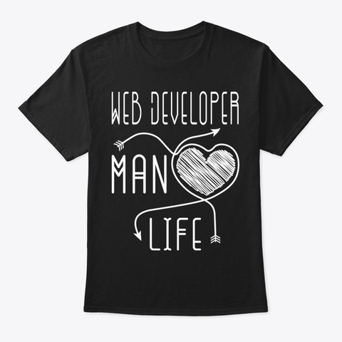 Web Developer Man Life Shirt Black T-Shirt Front