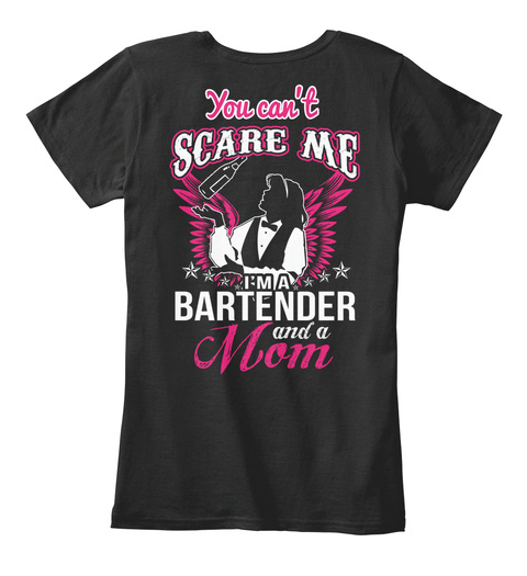 You Can't Scare A Bartender And A Mom