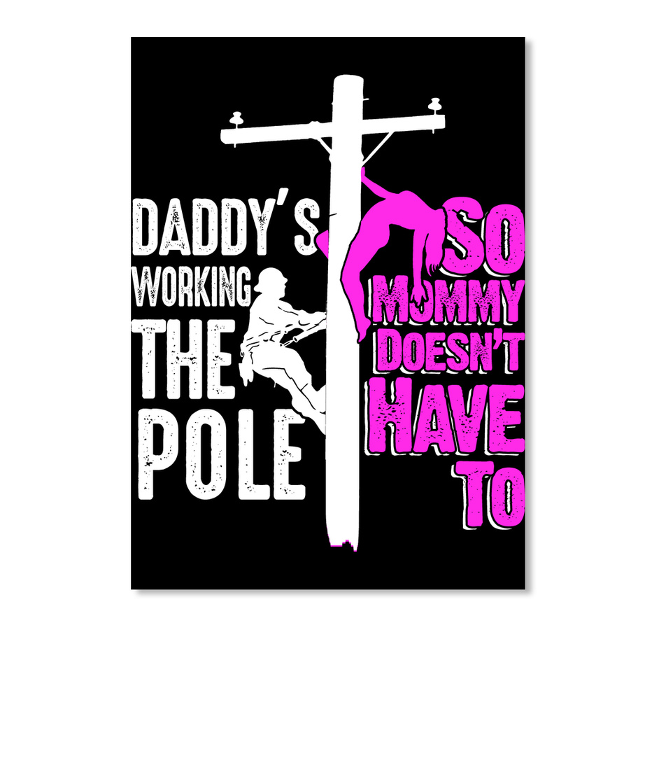 eden tee Daddy Work Pole So Mommy Doesnt Have to Lineman Hoodie 