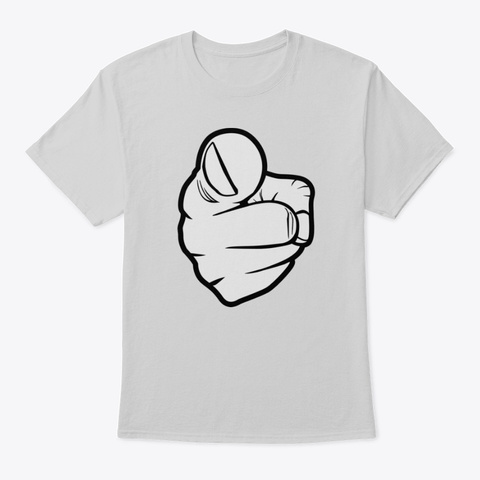 Pointing At You Finger Light Steel T-Shirt Front