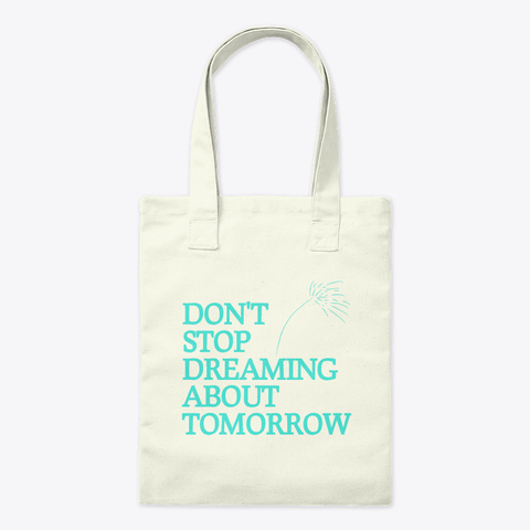 Dreaming About Tomorrow Tote Natural T-Shirt Front