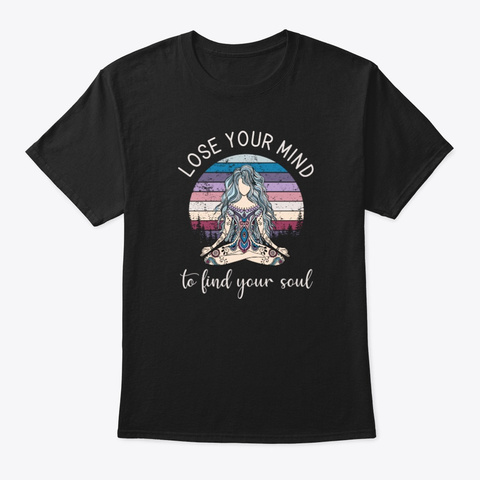Yoga Lose Your Mind To Find Your Soul Black T-Shirt Front