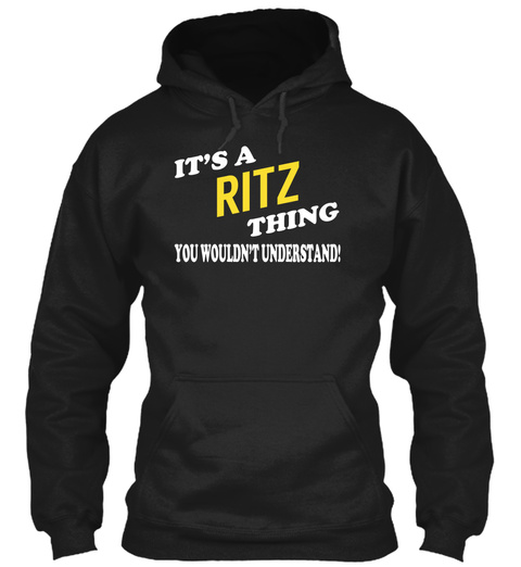 Its A Ritz Thing   Name Shirts Black T-Shirt Front