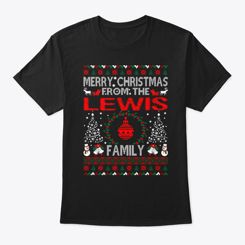 Merry Christmas From The Lewis Family Black T-Shirt Front