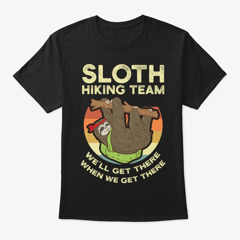 Sloth Hiking Team Well Get There