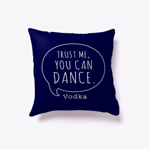 You Can Dance, Vodka Sleep Pillow Dark Navy Kaos Front