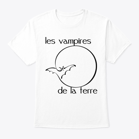 Vampire De Terre   Vampires Of Earth 1 White T-Shirt Front